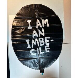 Banksy! Genuine Dismaland I Am An Imbecile Balloon Rare Shrigley